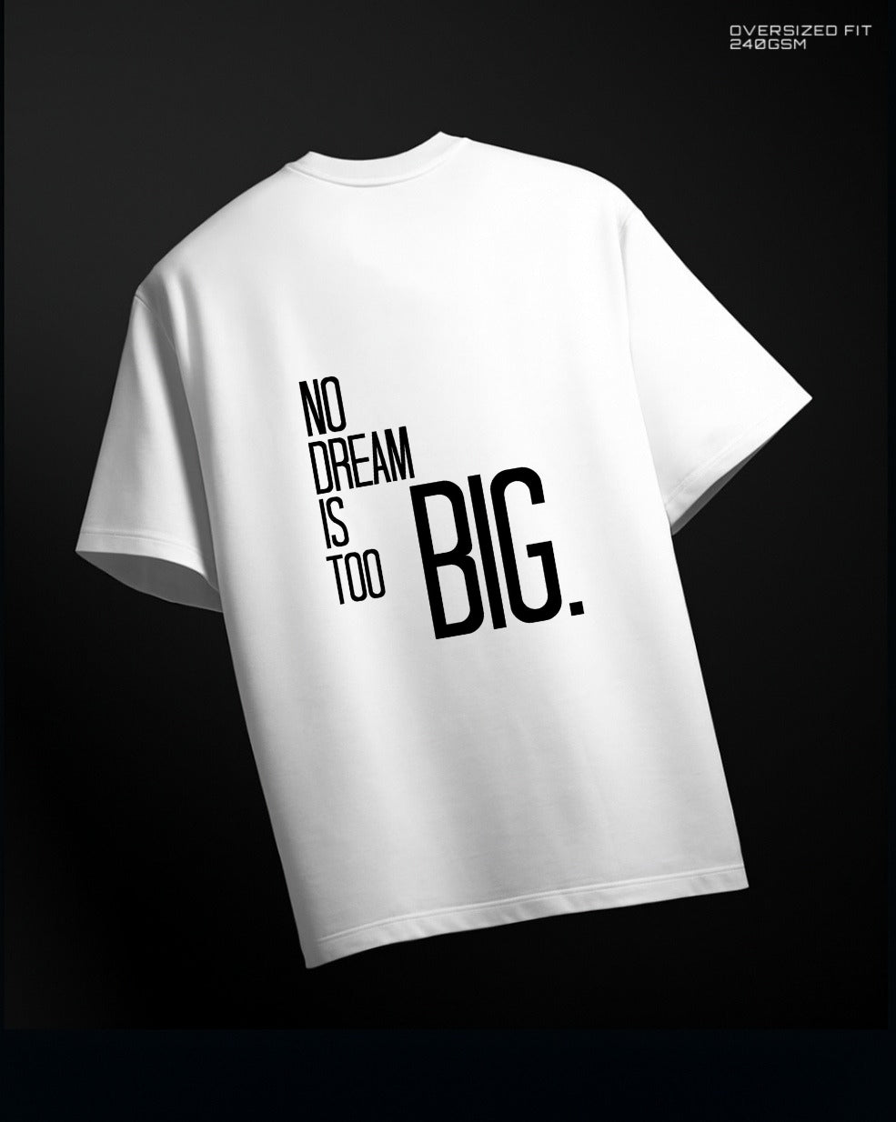 Dream Big - Oversized Tee (white)